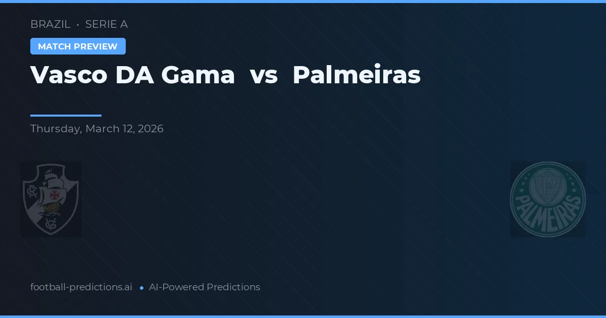 Vasco da Gama vs Palmeiras — matchtips och förhandstitt