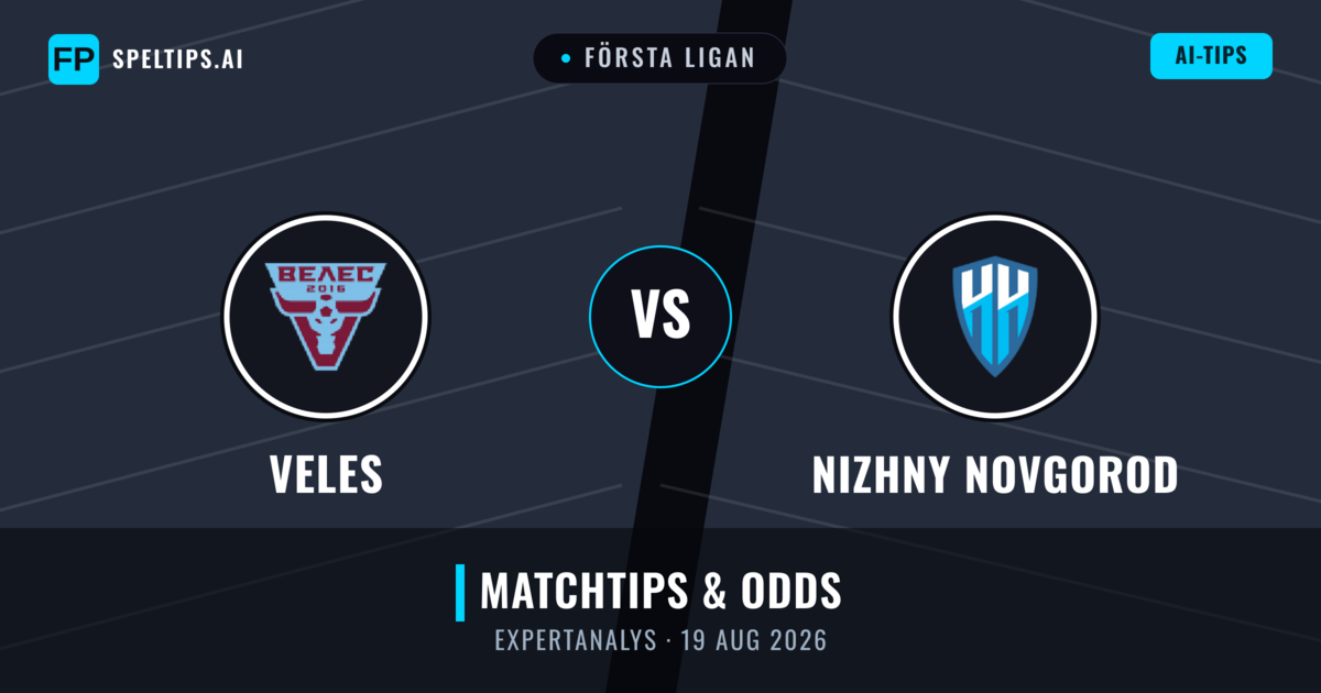 Veles vs Nizhny Novgorod — matchtips och förhandstitt