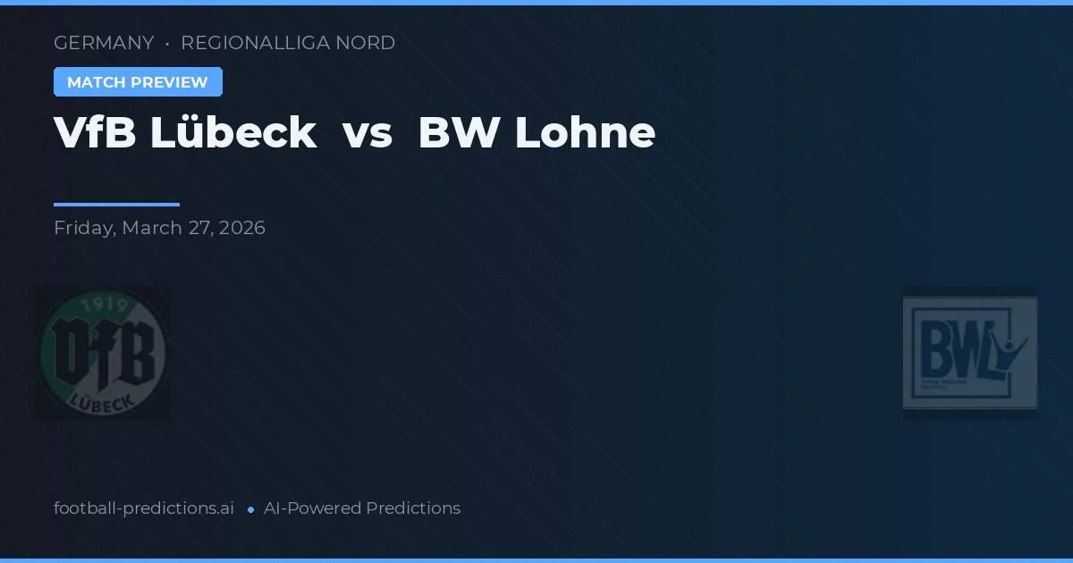VfB Lübeck vs BW Lohne — matchtips och förhandstitt