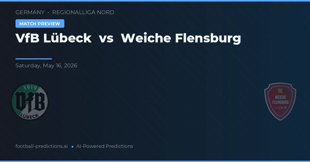 VfB Lübeck vs Weiche Flensburg — matchtips och förhandstitt