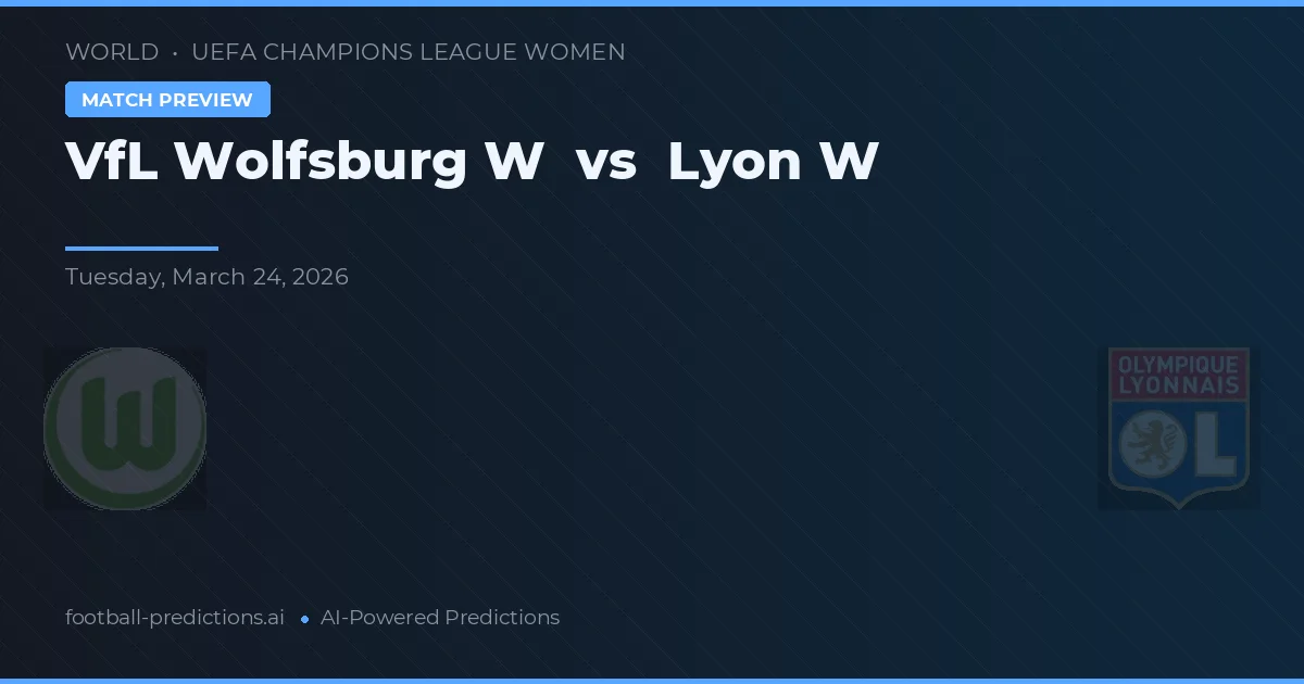 VfL Wolfsburg W vs Lyon W — matchtips och förhandstitt