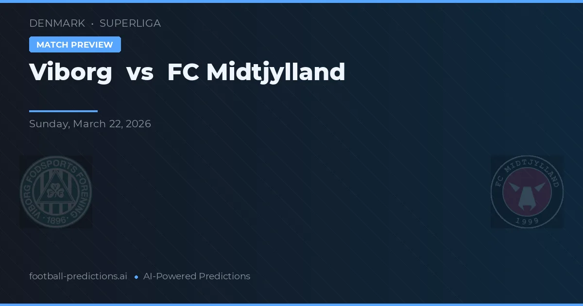 Viborg FF vs FC Midtjylland — matchtips och förhandstitt