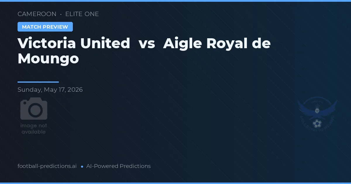 Victoria United vs Aigle Royal de Moungo — matchtips och förhandstitt