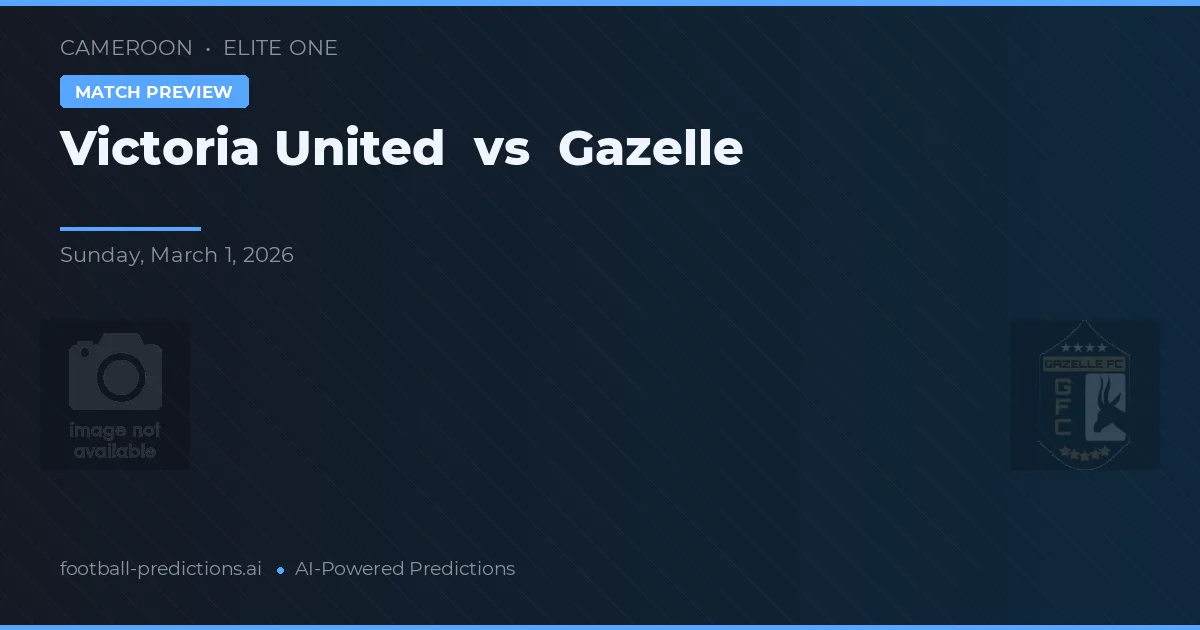 Victoria United vs Gazelle — matchtips och förhandstitt