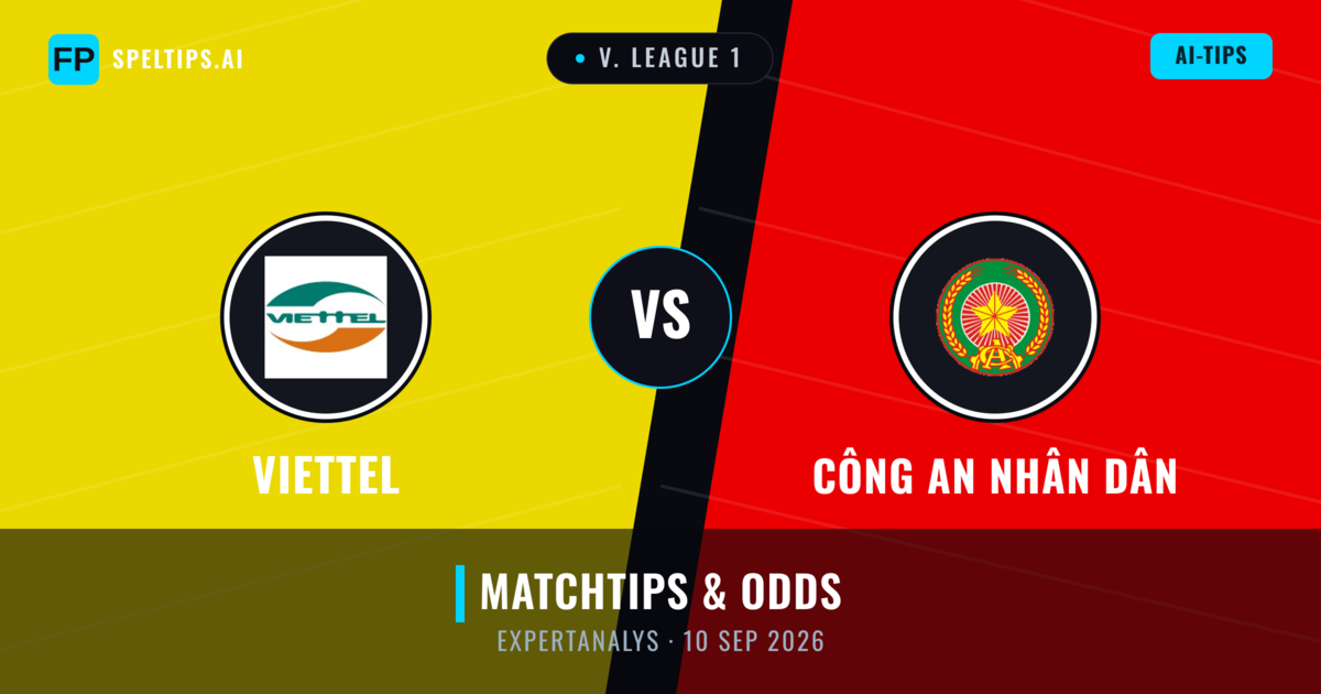 Viettel vs Công An Nhân Dân — matchtips och förhandstitt