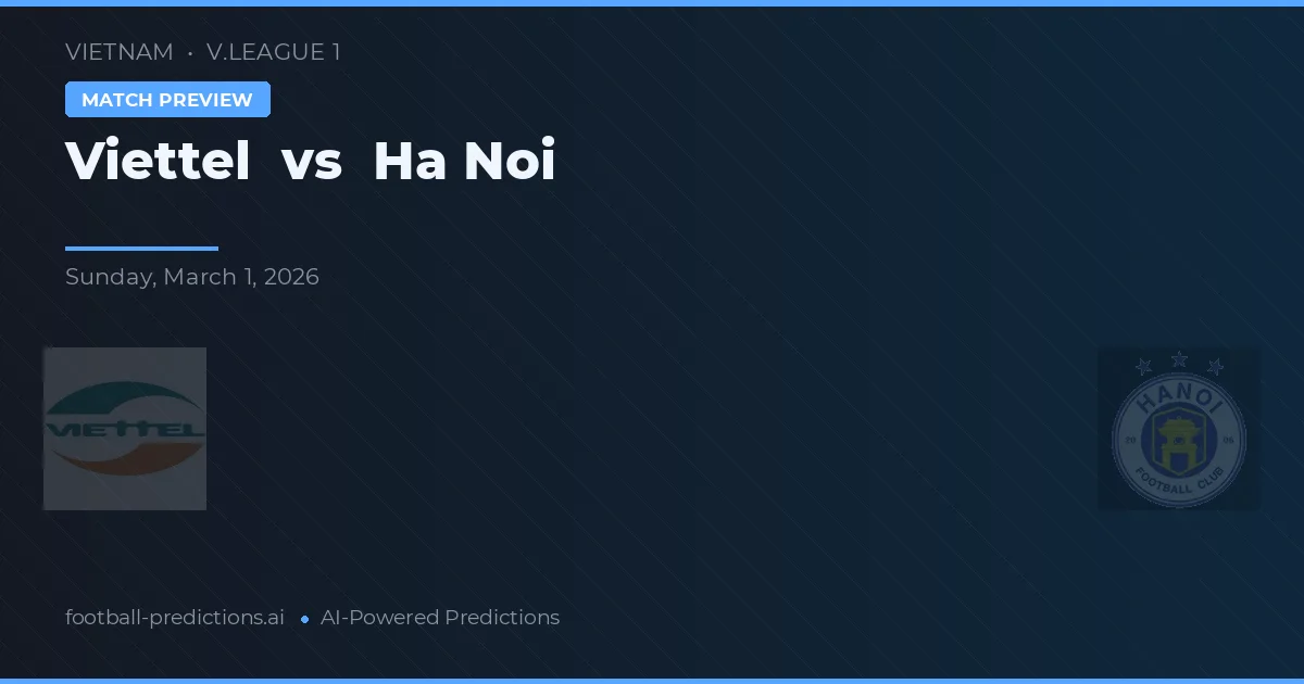 Viettel vs Hanoi — matchtips och förhandstitt