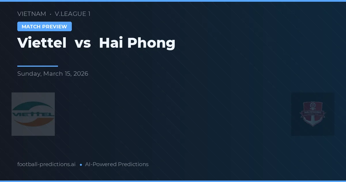 Viettel vs Hải Phòng — matchtips och förhandstitt