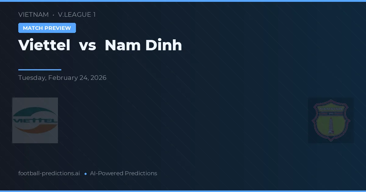 Viettel vs Nam Định — matchtips och förhandstitt