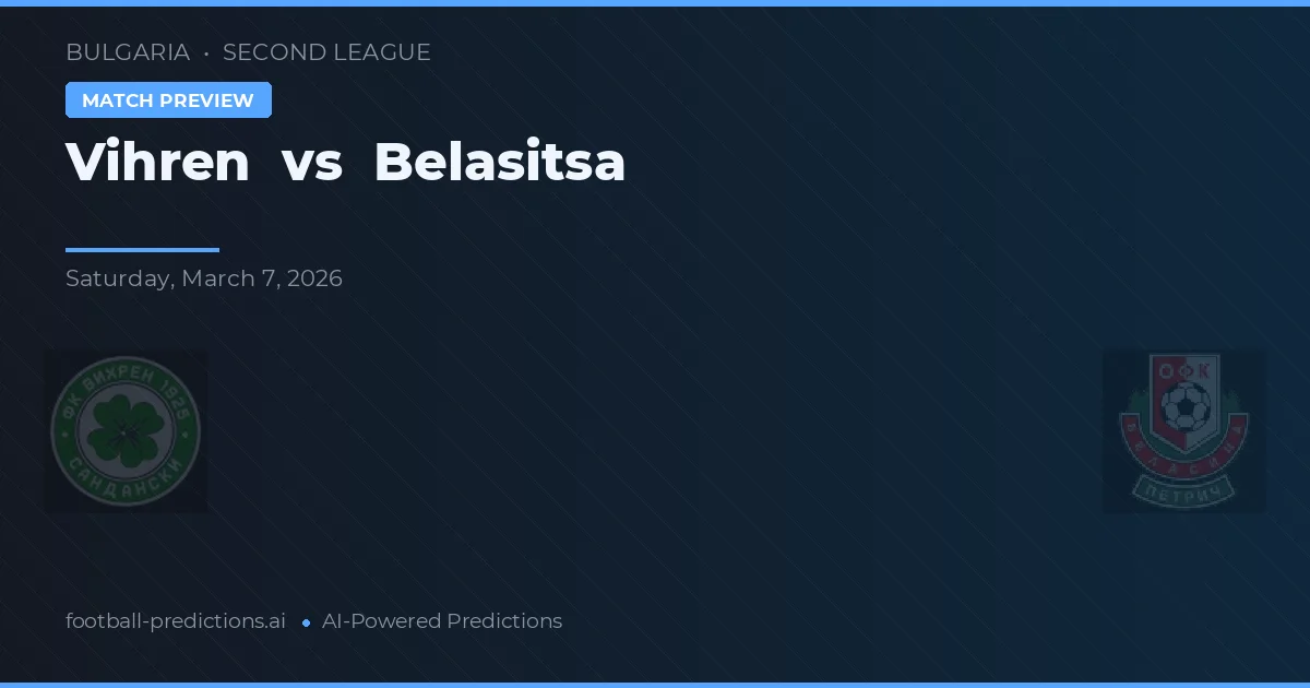 Vihren vs Belasitsa — matchtips och förhandstitt