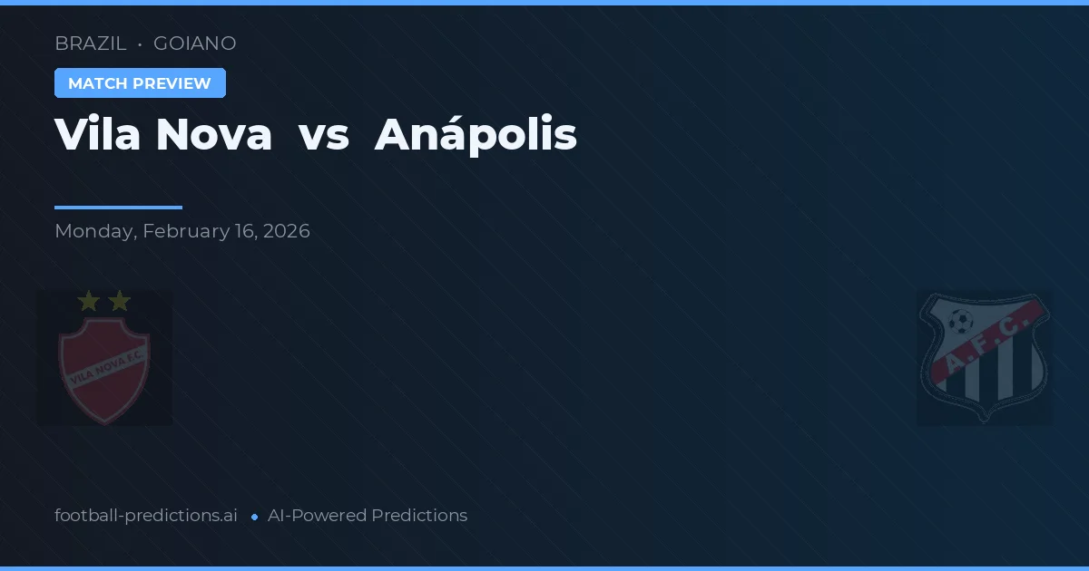 Vila Nova vs Anápolis — matchtips och förhandstitt