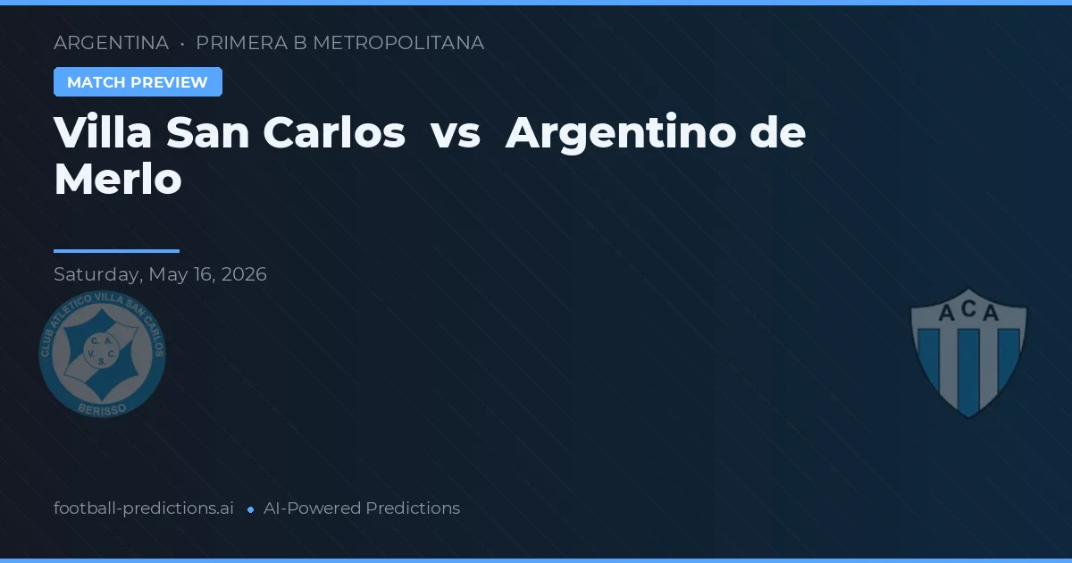 Villa San Carlos vs Argentino de Merlo — matchtips och förhandstitt