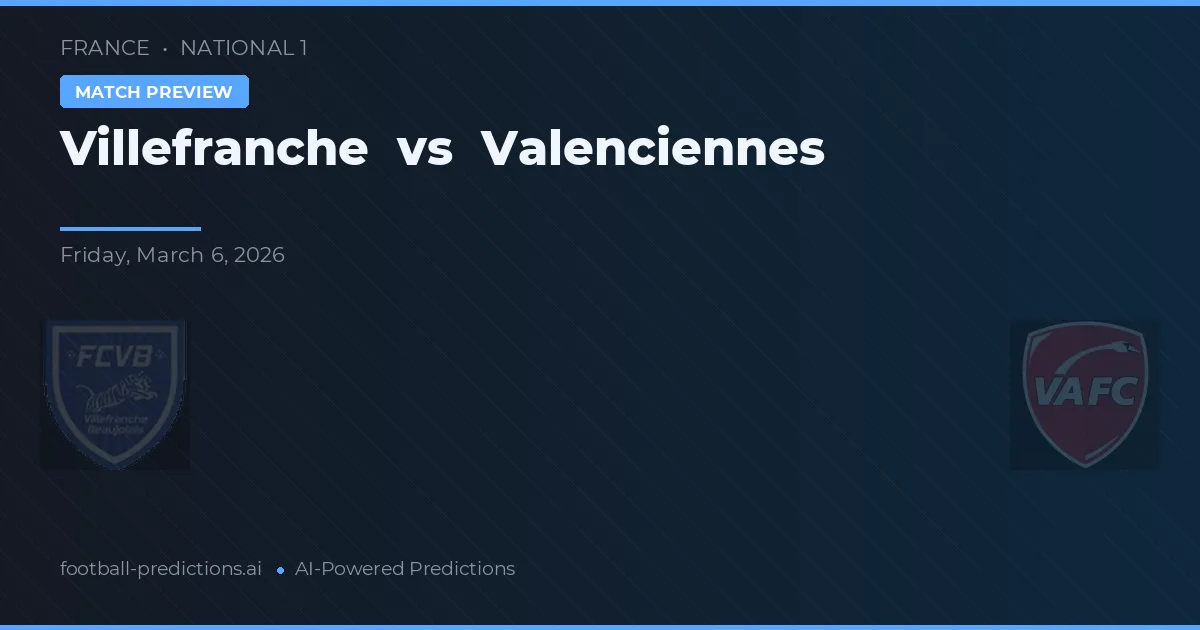 Villefranche vs Valenciennes — matchtips och förhandstitt