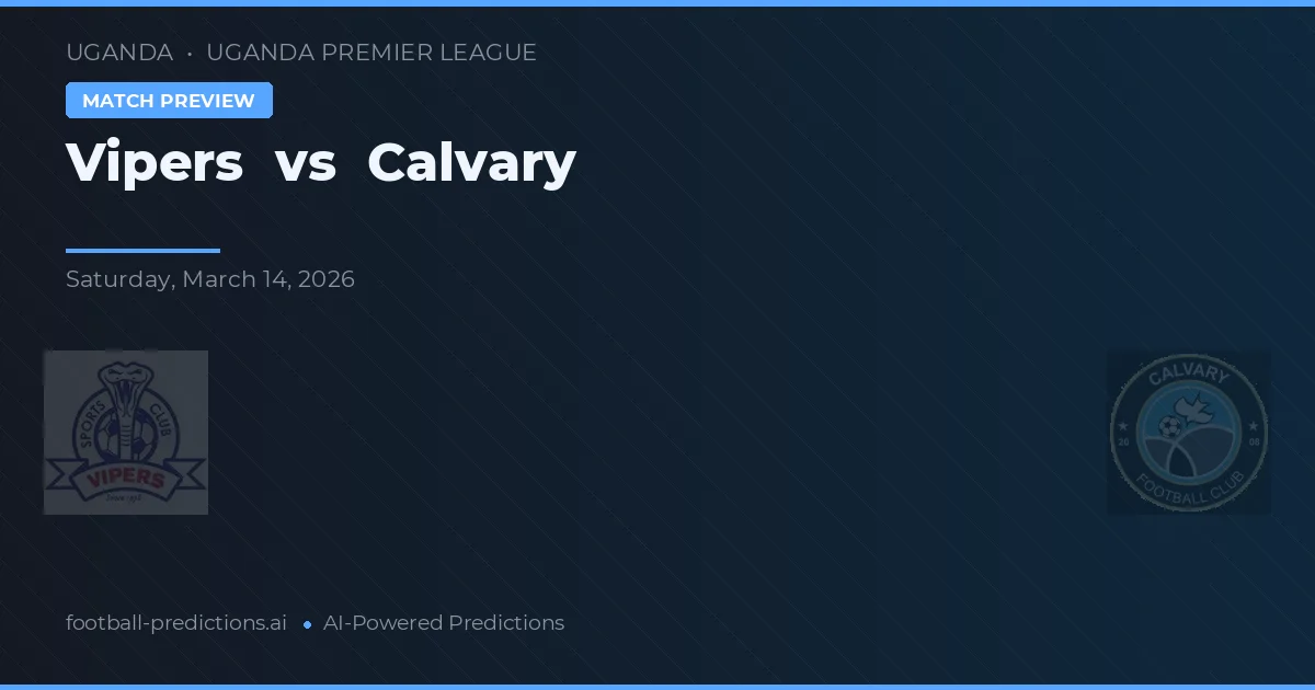 Vipers vs Calvary — matchtips och förhandstitt