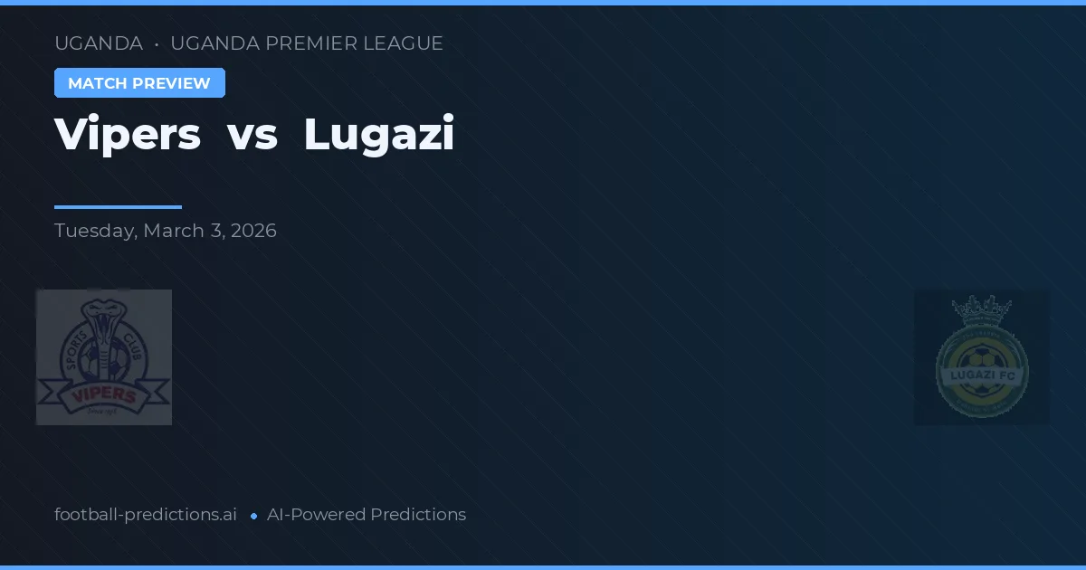 Vipers vs Lugazi — matchtips och förhandstitt