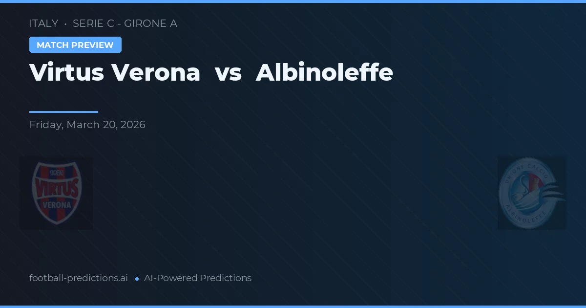 Virtus Verona vs Albinoleffe — matchtips och förhandstitt