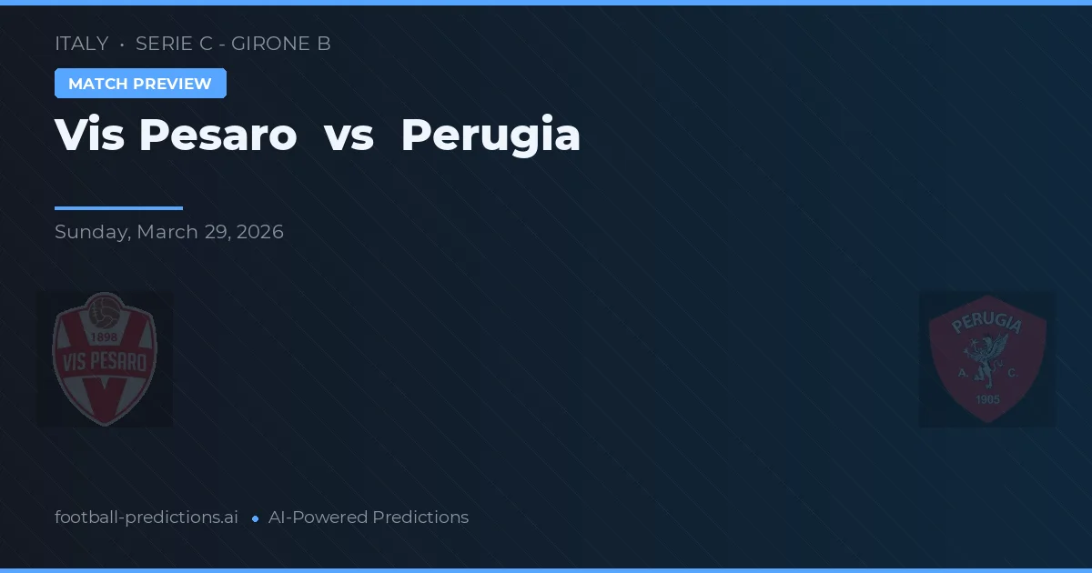 Vis Pesaro vs Perugia — matchtips och förhandstitt