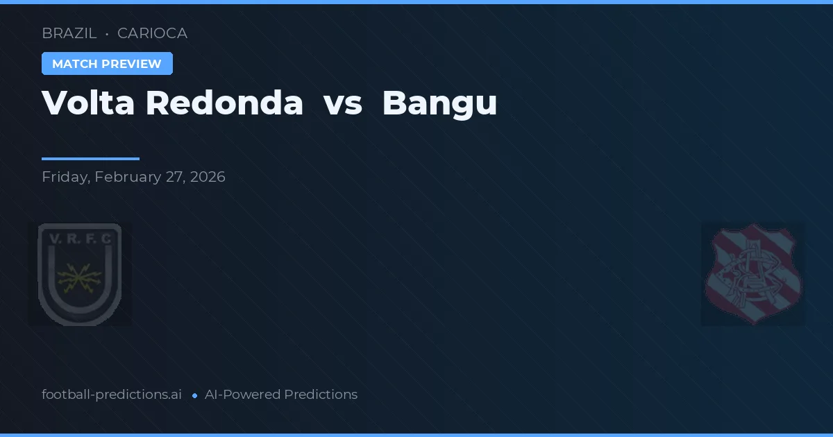 Volta Redonda vs Bangu — matchtips och förhandstitt