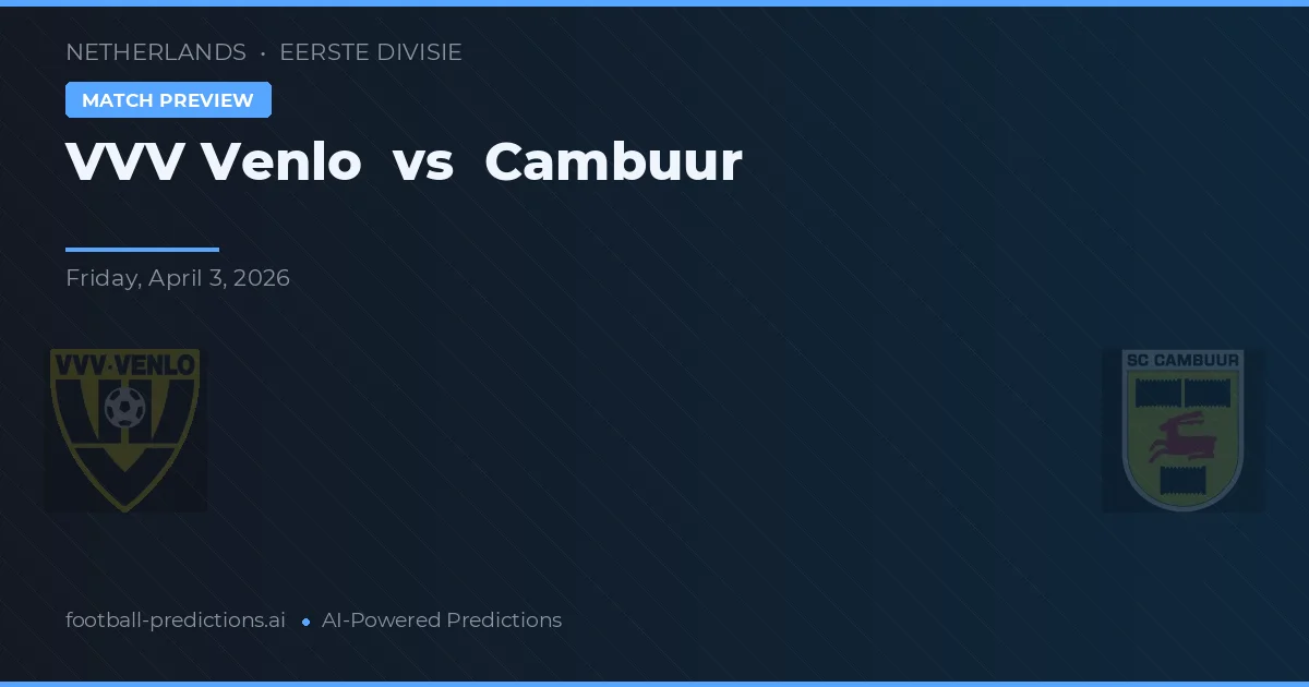 VVV Venlo vs Cambuur — matchtips och förhandstitt