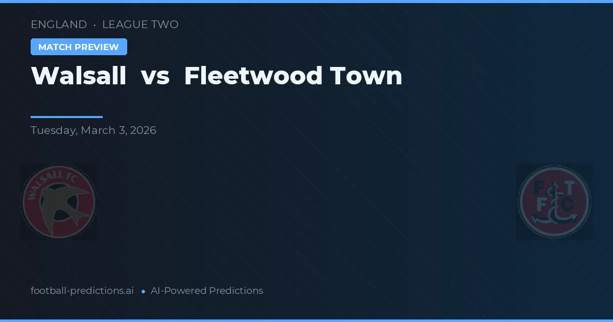 Walsall vs Fleetwood Town — matchtips och förhandstitt