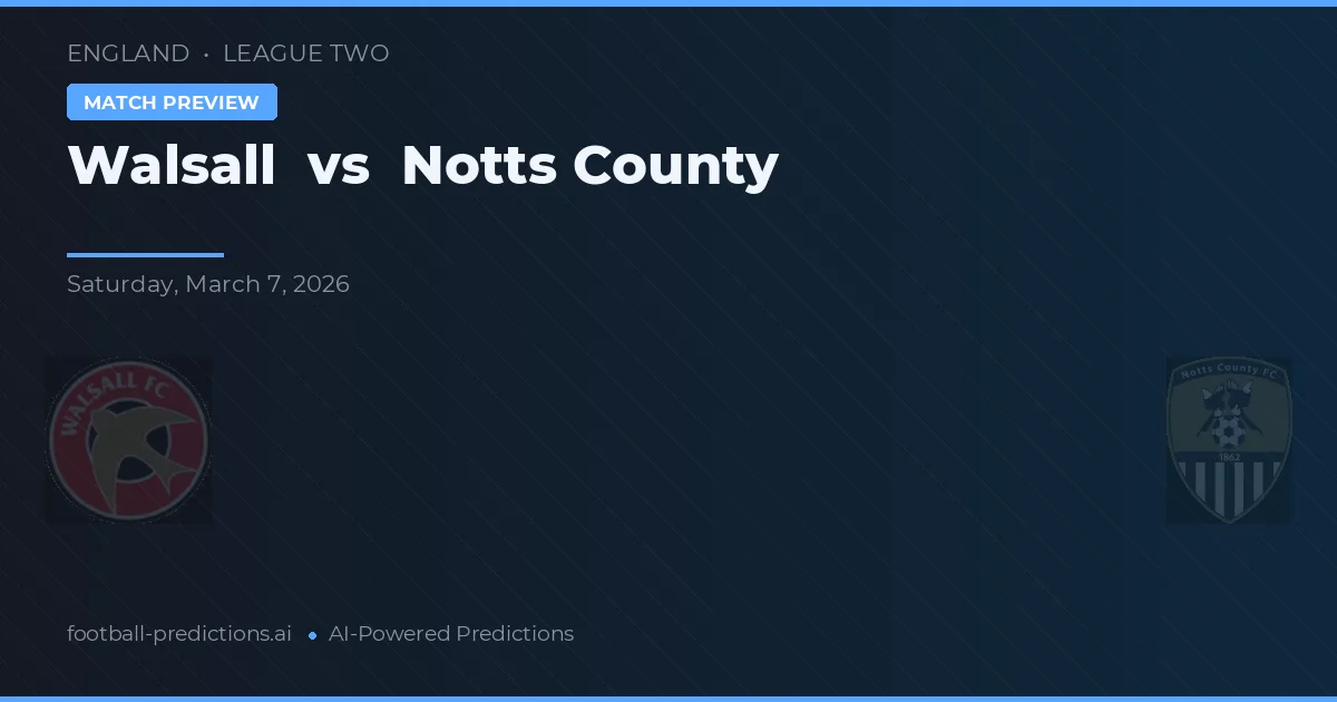 Walsall vs Notts County — matchtips och förhandstitt