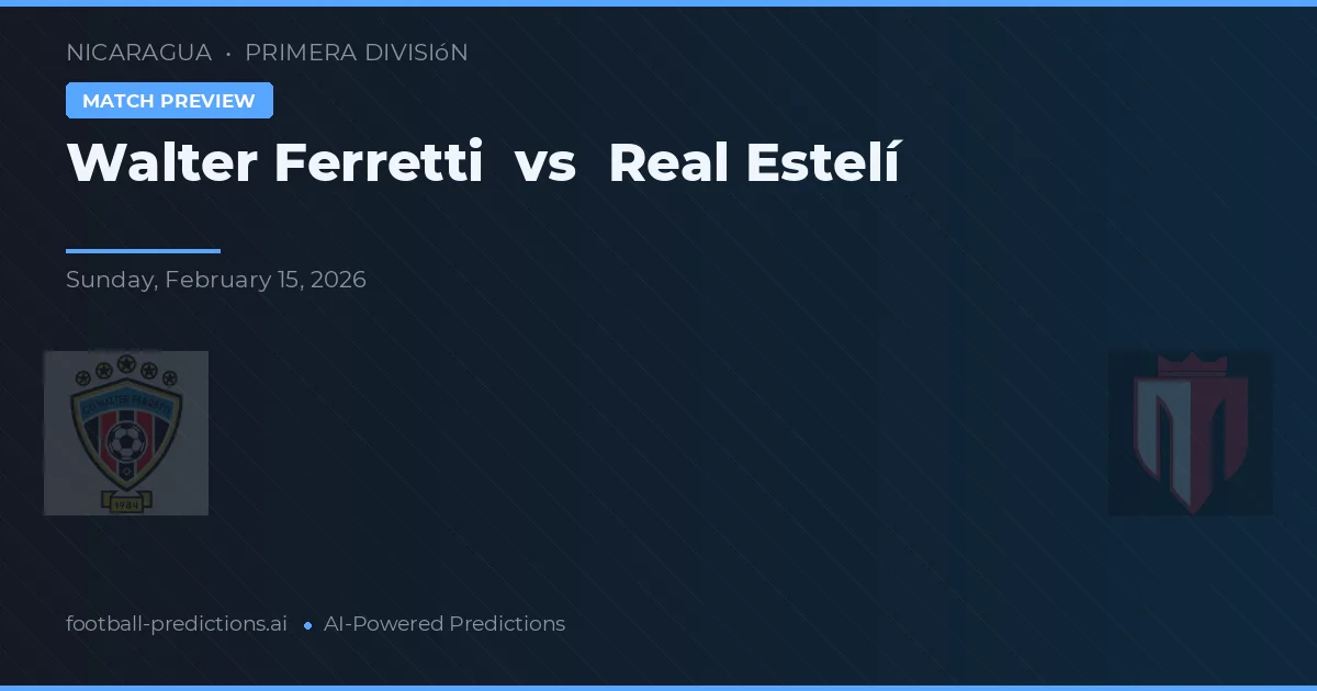 Walter Ferretti vs Real Estelí — matchtips och förhandstitt
