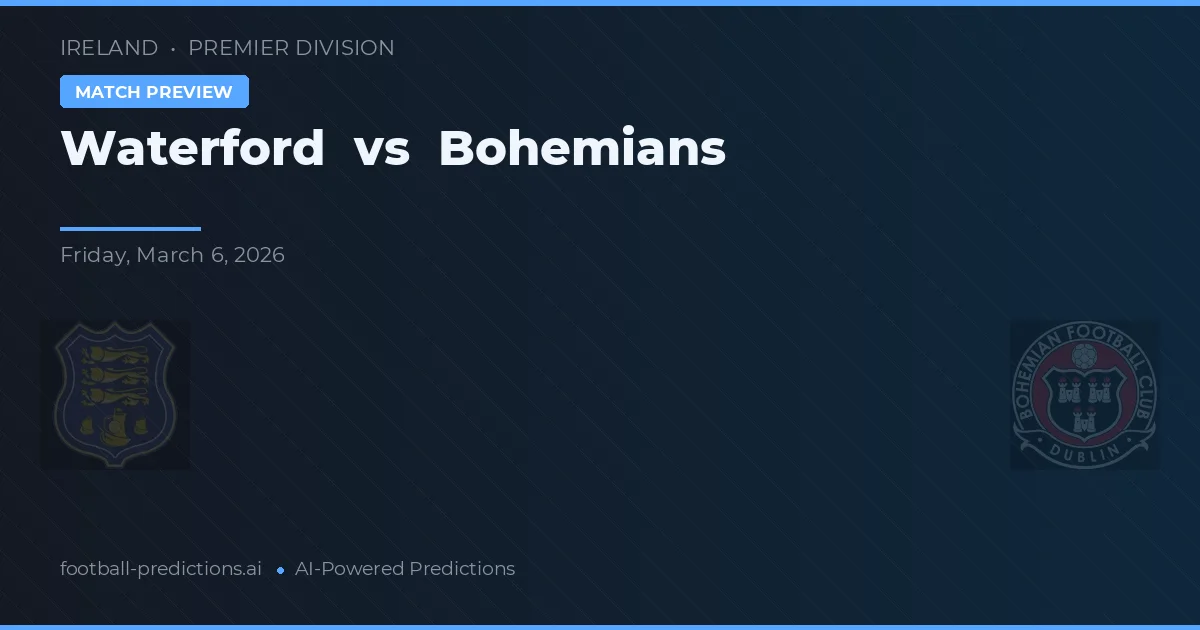 Waterford vs Bohemians — matchtips och förhandstitt