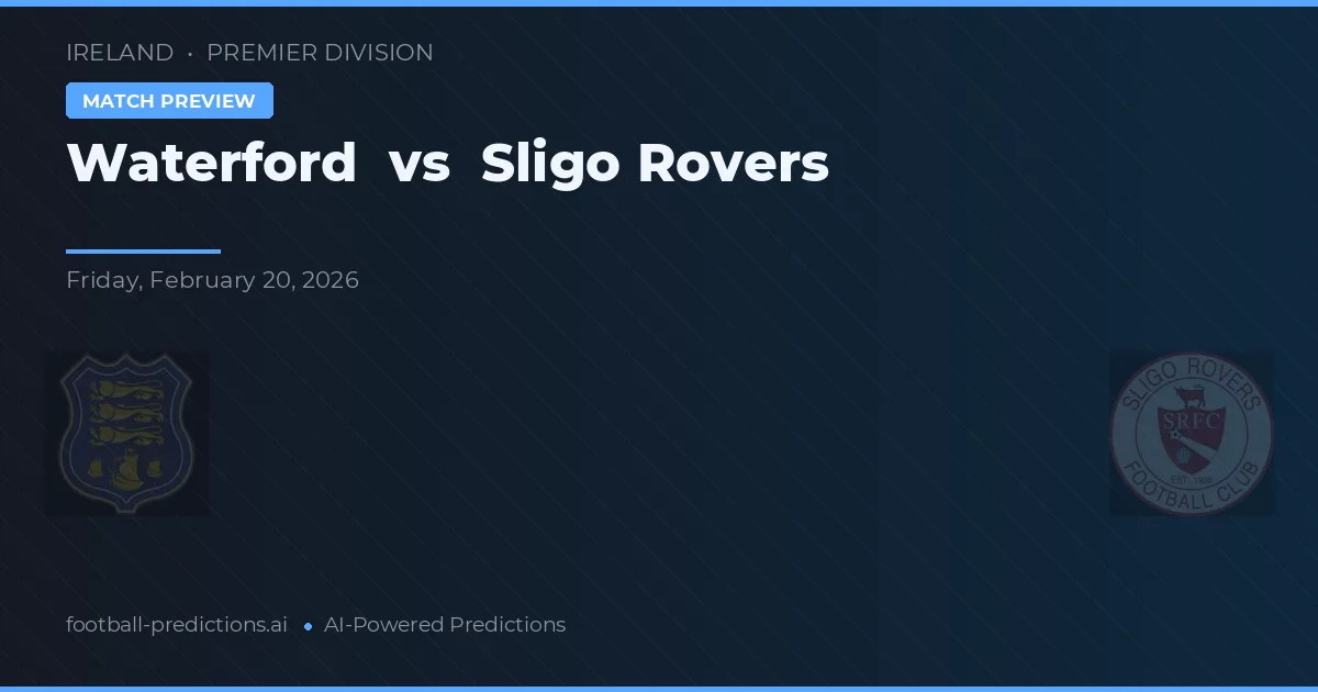 Waterford vs Sligo Rovers — matchtips och förhandstitt