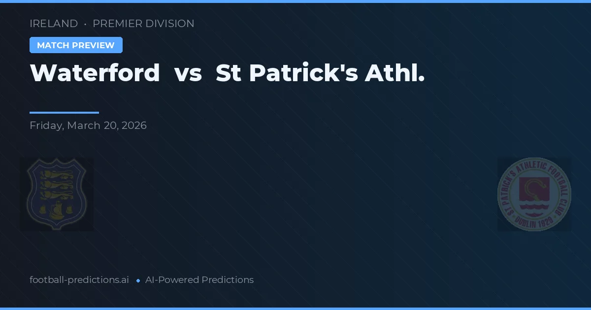 Waterford vs St Patrick's Athl. — matchtips och förhandstitt