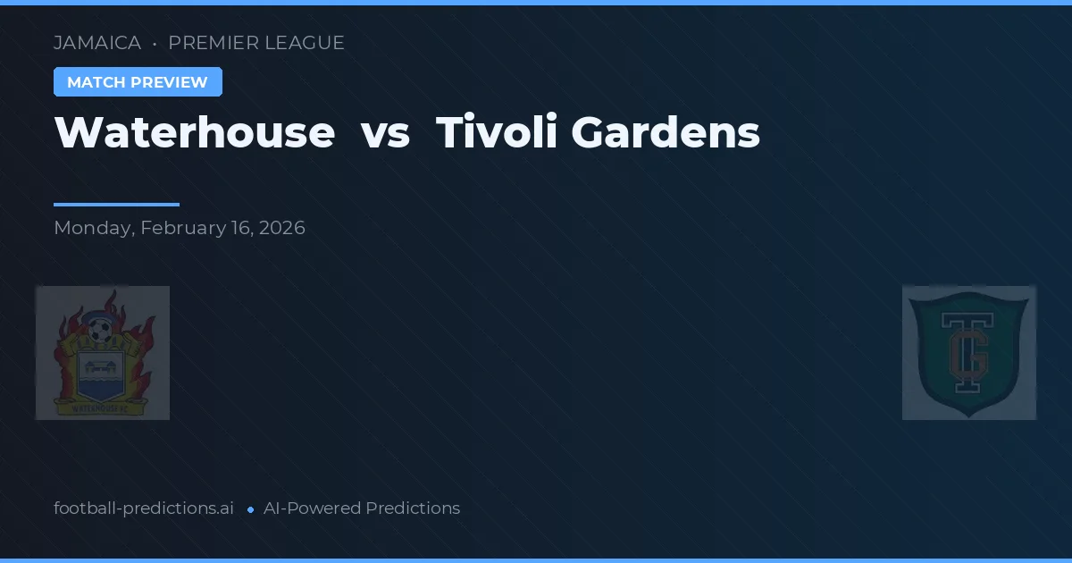 Waterhouse vs Tivoli Gardens — matchtips och förhandstitt