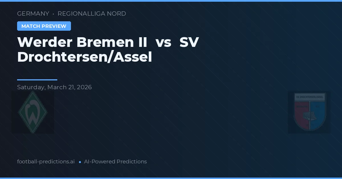 Werder Bremen II vs SV Drochtersen/Assel — matchtips och förhandstitt