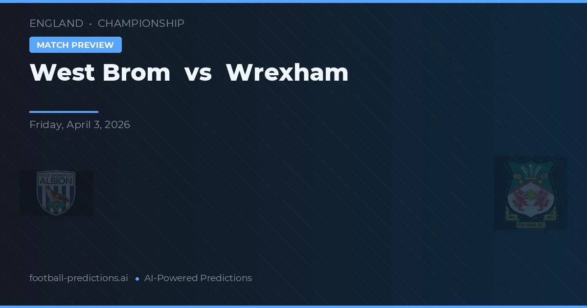 West Brom vs Wrexham — matchtips och förhandstitt