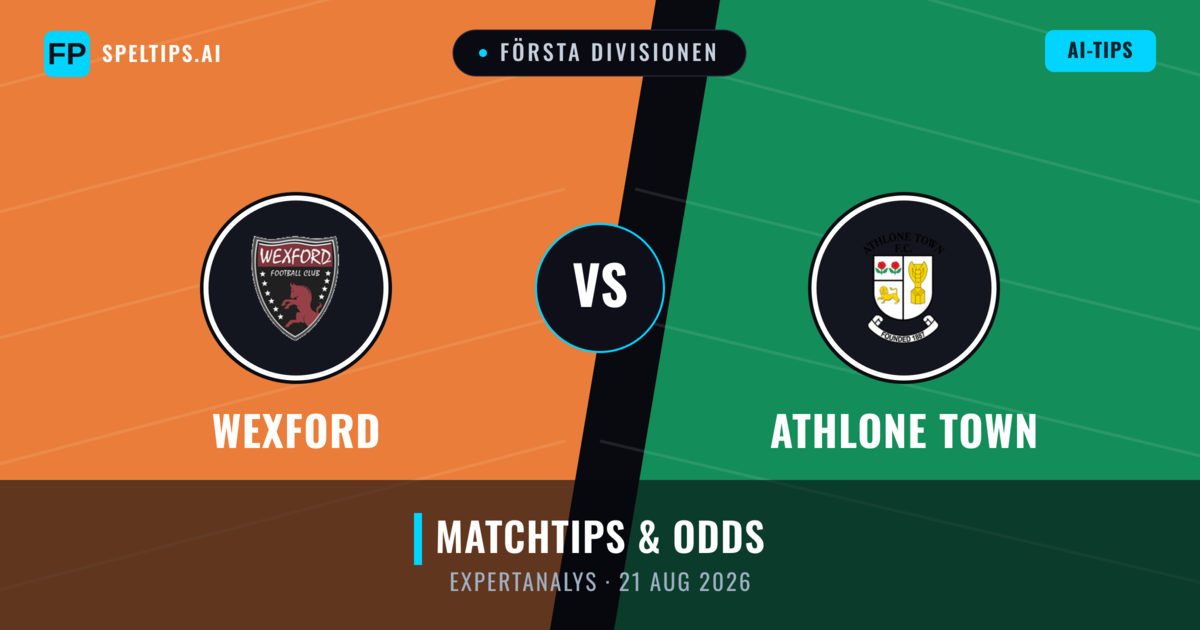 Wexford vs Athlone Town — matchtips och förhandstitt