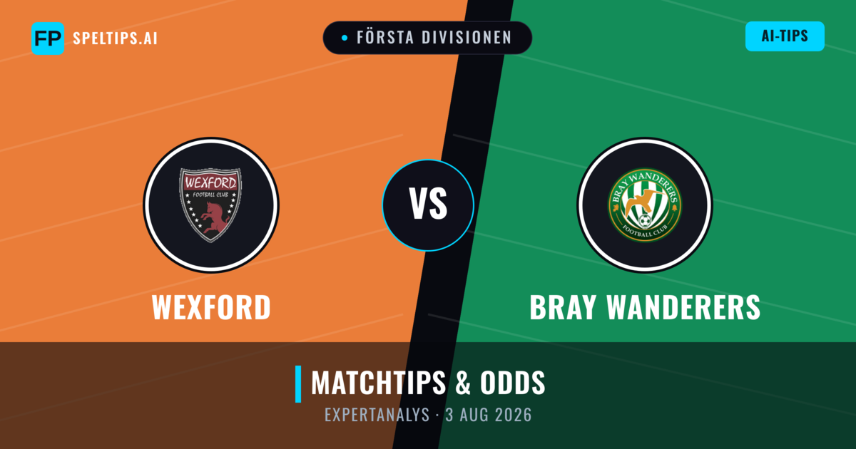 Wexford vs Bray Wanderers — matchtips och förhandstitt