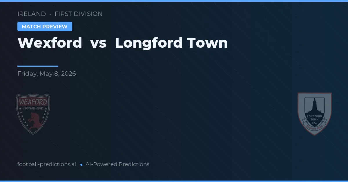 Wexford vs Longford Town — matchtips och förhandstitt