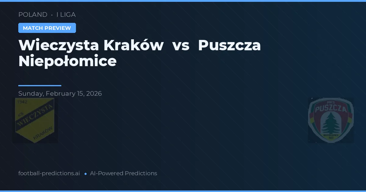 Wieczysta Kraków vs Puszcza Niepołomice — matchtips och förhandstitt