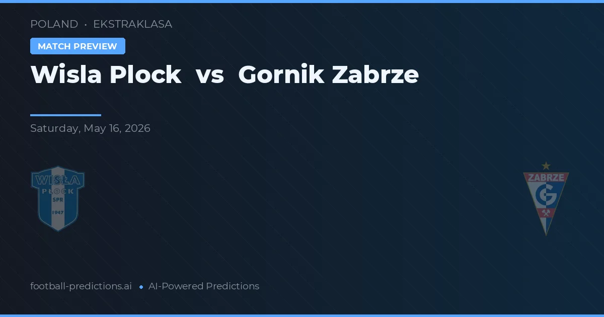 Wisła Płock vs Górnik Zabrze — matchtips och förhandstitt