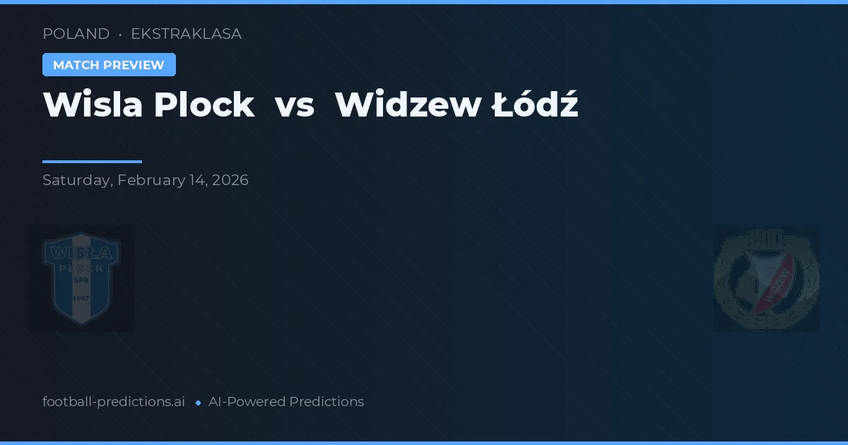 Wisła Płock vs Widzew Łódź — matchtips och förhandstitt