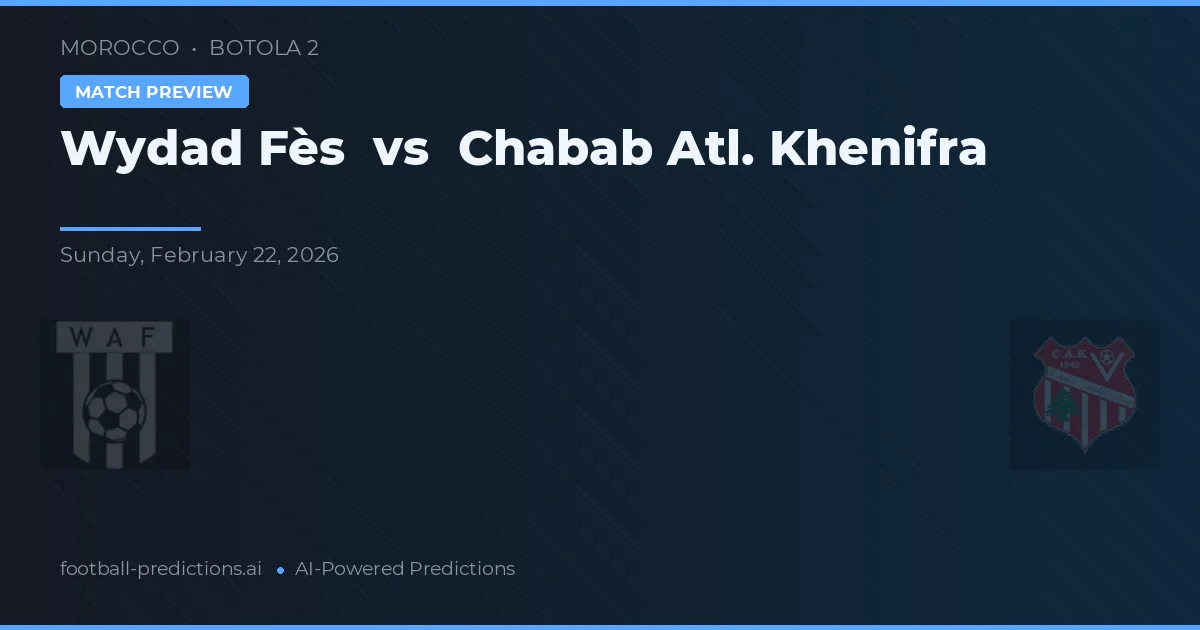 Wydad Fès vs Chabab Atl. Khenifra — matchtips och förhandstitt