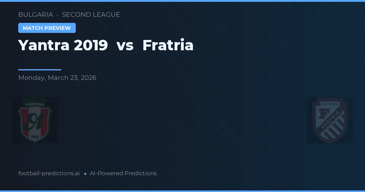 Yantra 2019 vs Fratria — matchtips och förhandstitt