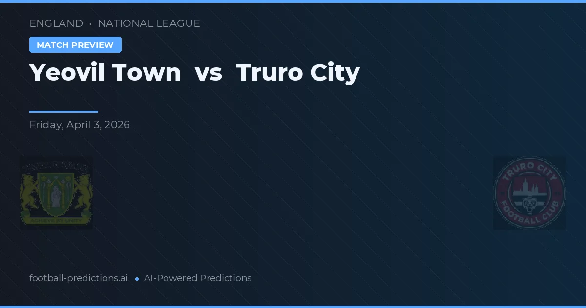 Yeovil Town vs Truro City — matchtips och förhandstitt