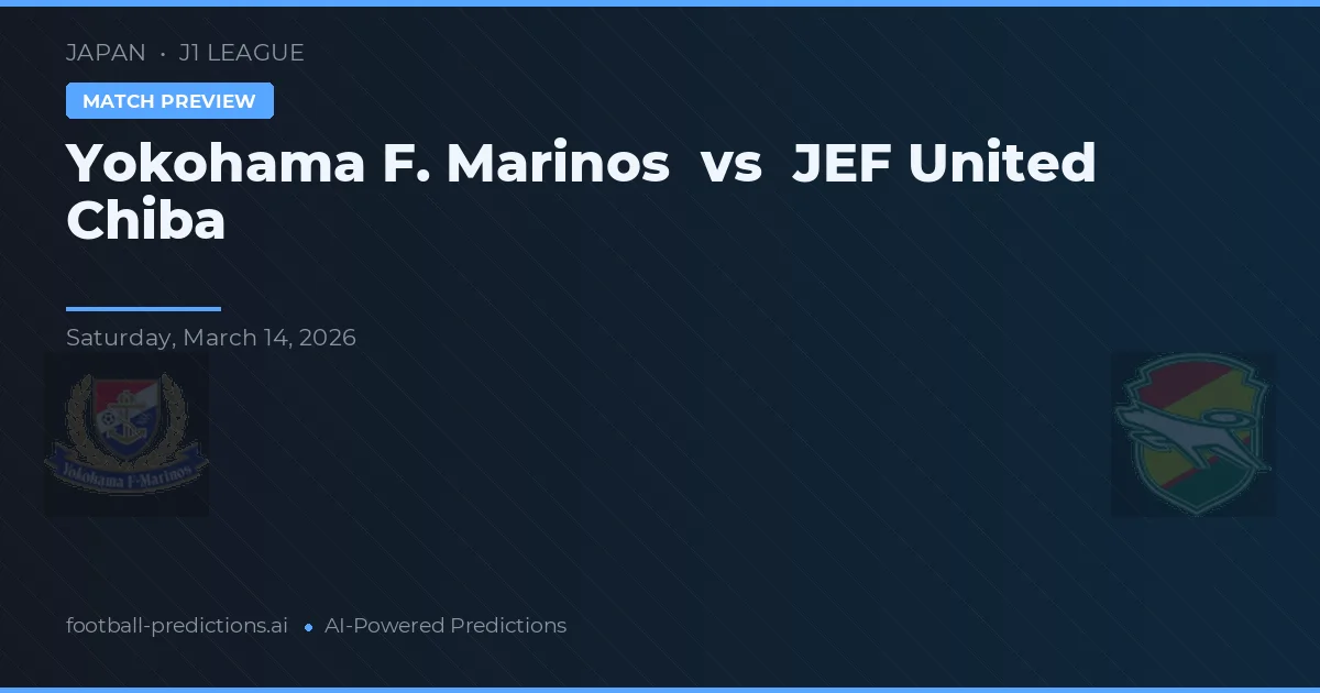 Yokohama F. Marinos vs JEF United Ichihara Chiba — matchtips och förhandstitt