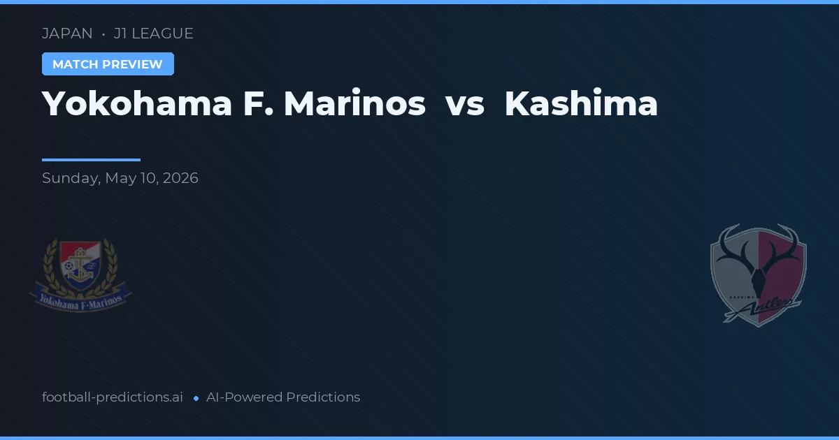Yokohama F. Marinos vs Kashima Antlers — matchtips och förhandstitt