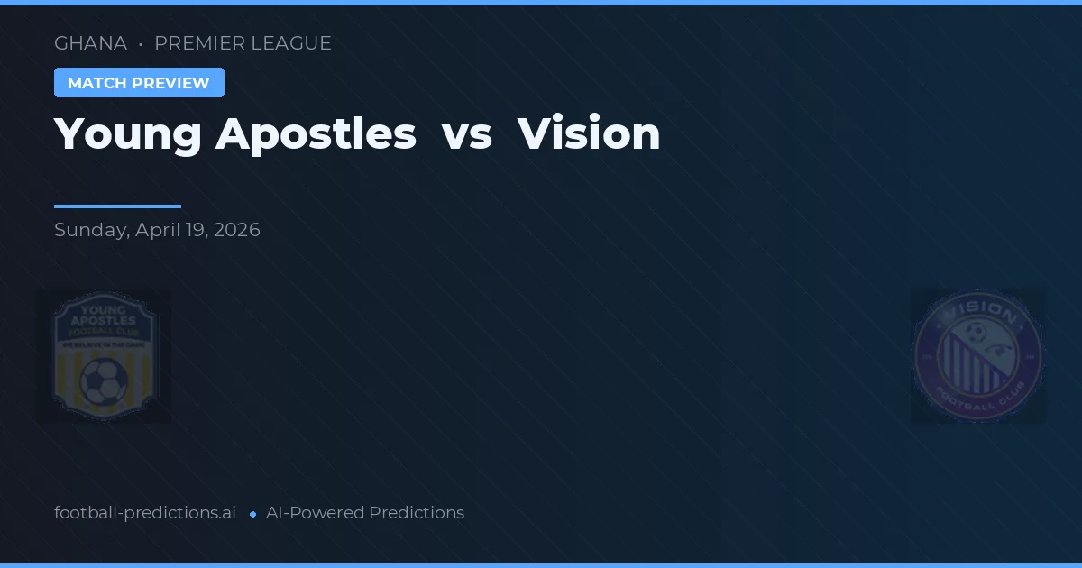 Young Apostles vs Vision — matchtips och förhandstitt