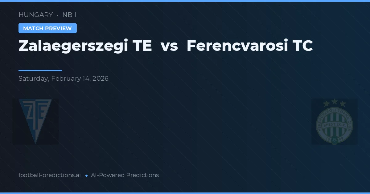 Zalaegerszegi TE vs Ferencváros TC — matchtips och förhandstitt