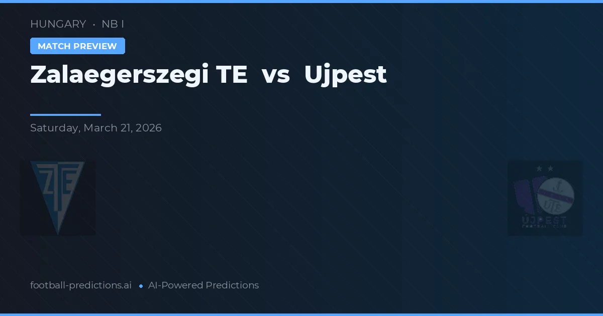 Zalaegerszegi TE vs Ujpest — matchtips och förhandstitt