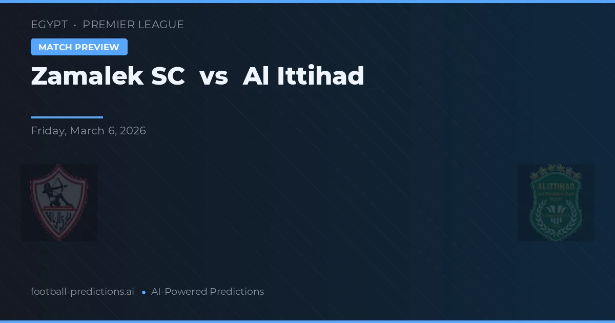 Zamalek SC vs Al Ittihad — matchtips och förhandstitt