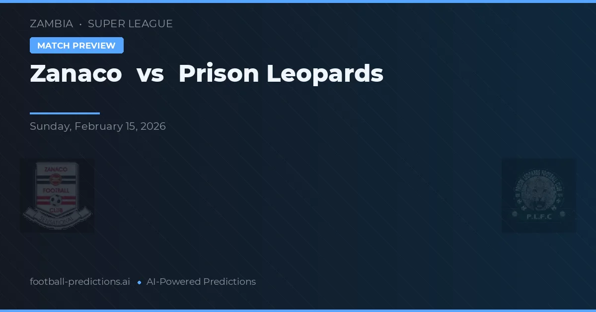 Zanaco vs Prison Leopards — matchtips och förhandstitt