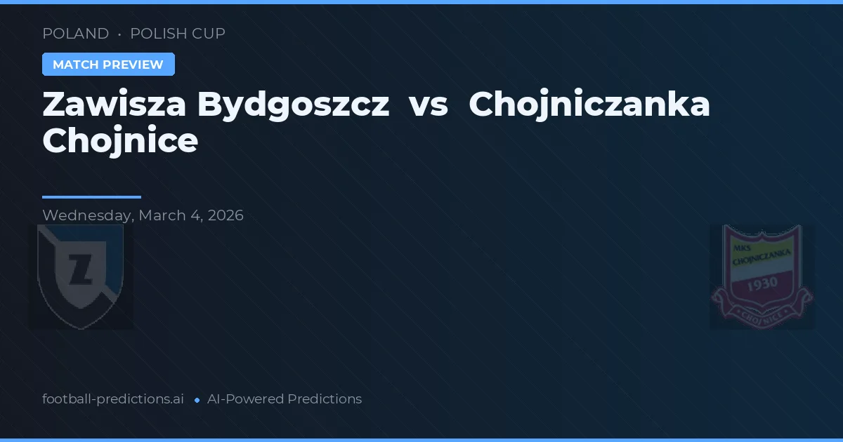 Zawisza Bydgoszcz vs Chojniczanka Chojnice — matchtips och förhandstitt