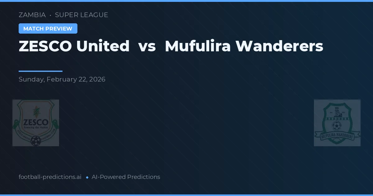 ZESCO United vs Mufulira Wanderers — matchtips och förhandstitt
