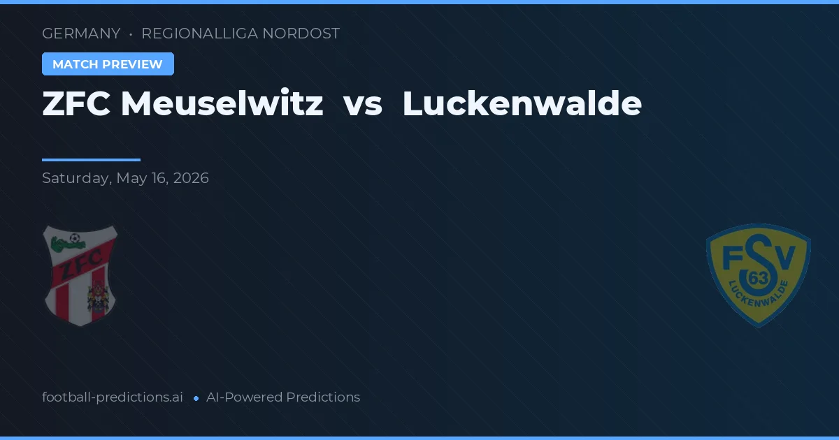 ZFC Meuselwitz vs Luckenwalde — matchtips och förhandstitt